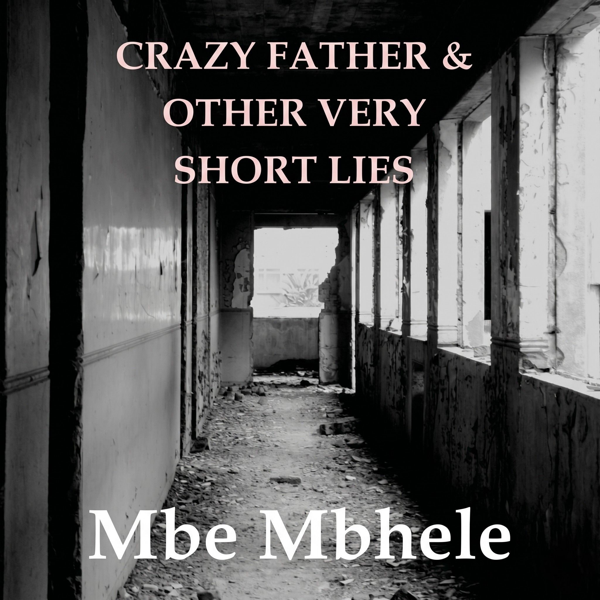 Crazy father & other very short lies